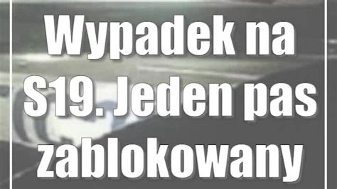 Wypadek Na S Jeden Pas Zablokowany Cda