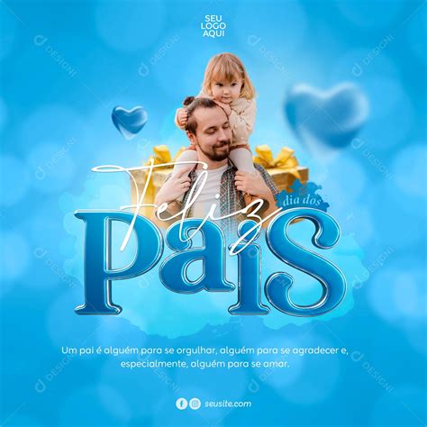 Feliz Dia Dos Pais Data - Feliz Dia Dos Pais Data Comemorativa Social Media PSD Editável.zip ...