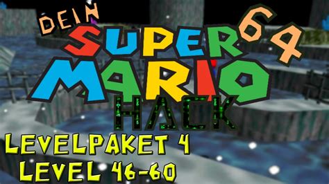 Dein Super Mario 64 Hack Levelpaket 4 [46 60] Youtube