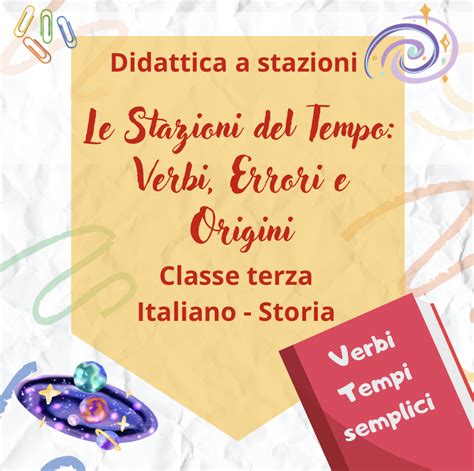 Le Stazioni Del Tempo Verbi Errori E Origini Didattica A Stazioni