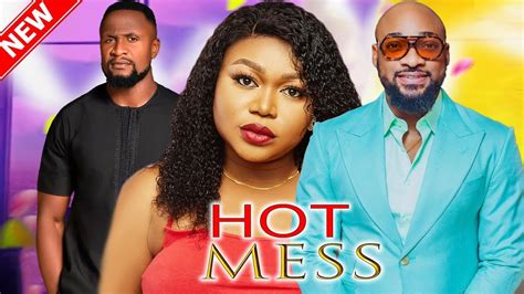 HOT MESS COMPLETE MOVIE RUTH KADIRI DEZA THE GREAT 2023 NIGERIAN