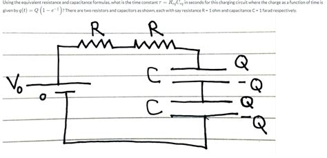 Solved Using the equivalent resistance and capacitance | Chegg.com