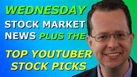 Stock Market News Top 10 Stock Picks From The Top 10 Youtubers For