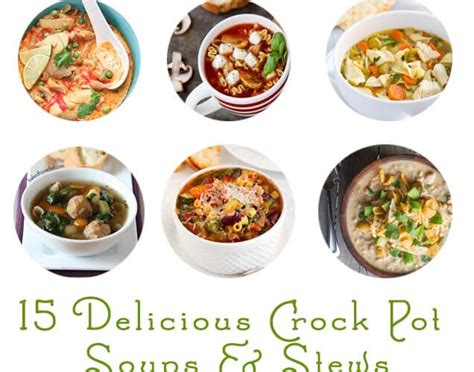 15 Delicious Crock Pot Soups & Stews - The Home I Create