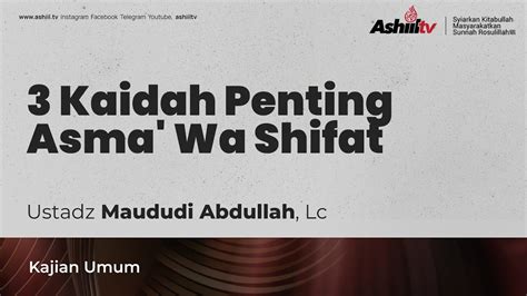 LIVE 3 Kaidah Penting Asma Wa Shifat Ustadz Maududi Abdullah Lc