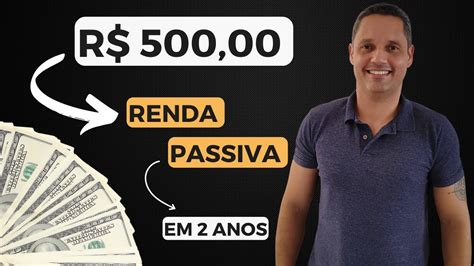 Como Alcan Ar Uma Renda Passiva De R Em Anos Investindo