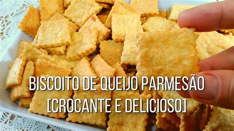 Biscoito De Queijo Parmes O Crocante E Delicioso Youtube