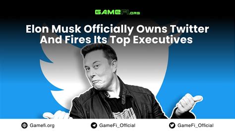 Elon Musk Officially Owns Twitter And Fires Its Top Executives