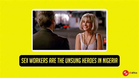 Sex Workers Are The Unsung Heroes In Nigeria ID Africa