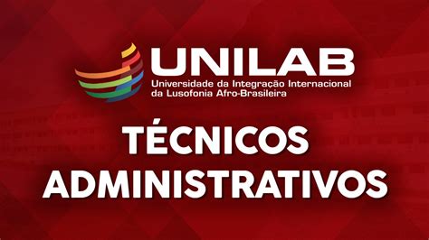 Concurso UNILAB 2022 Sai edital para Técnicos Administrativos 127