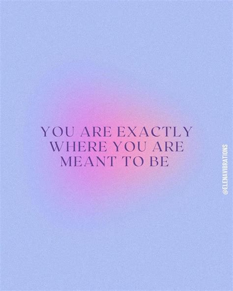 The Elena Vibrations Podcast On Instagram “you Are Exactly Where You Need To Be 🌟 ⠀ There Is No