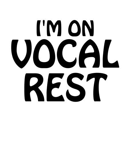 Im On Vocal Rest Poster By Courmithshop Redbubble