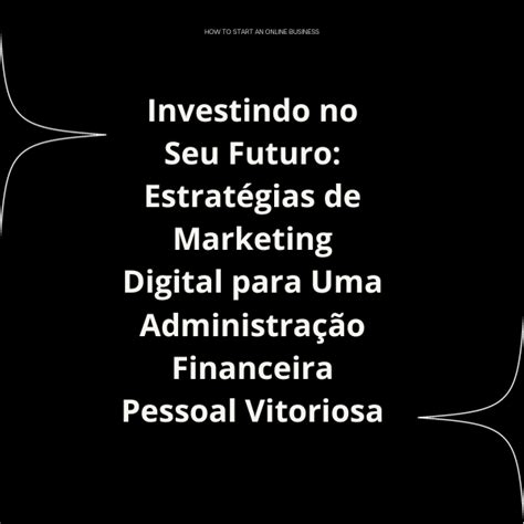 Construindo Riqueza Online Estrat Gias De Marketing Digital Para Um