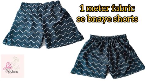 1 Meter Fabric Se Bnaye Shorts Easy Tutorial Shorts Cutting And