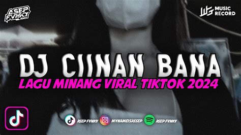 Dj Ciinan Bana Dj Tiktok Remix Terbaru Youtube