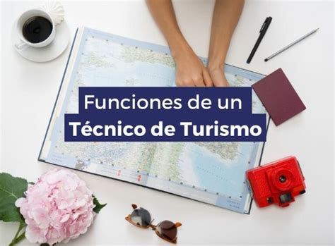 Qu Funciones Hace Un T Cnico En Turismo Fp Aspasia