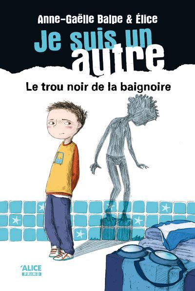 Je Suis Un Autre Tome 01 Je Suis Un Autre Tome 1 Le Trou Noir De