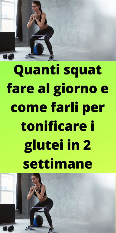 Quanti Squat Fare Al Giorno E Come Farli Per Tonificare I Glutei In