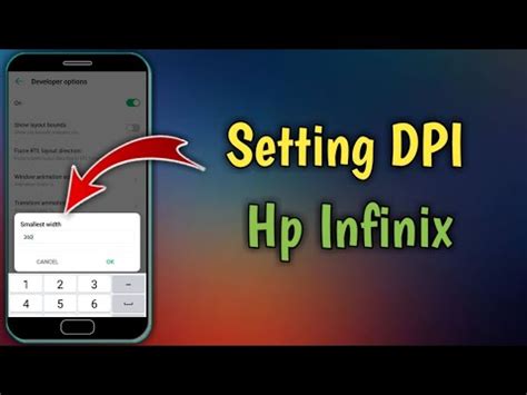 Cara Setting Dpi Di Hp Infinix Youtube