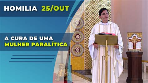 A cura de uma mulher paralítica Padre Reginaldo Manzotti Homilia 25