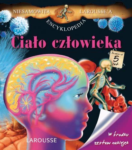 Cia O Cz Owieka Niesamowita Encyklopedia Opracowanie Zbiorowe