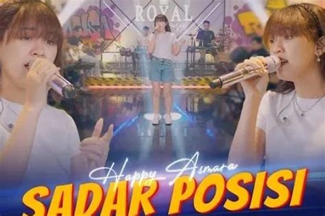 Lirik Lagu Sadar Posisi Yang Dinyanyikan Oleh Happy Asmara Sehari