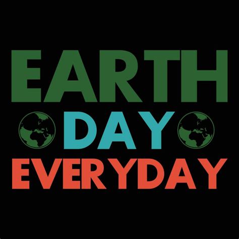 Earth Day Everyday Shirt Vector Eco Illustration For Social Poster