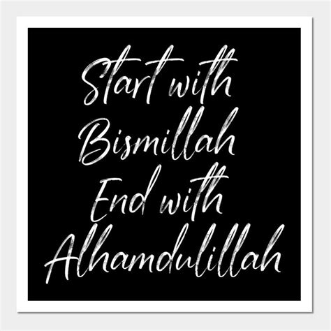 Start With Bismillah End With Alhamdulillah By Ayoub97 Print