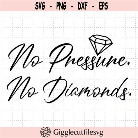 No Pressure No Diamonds Svg Png Dxf Eps Woman Svg Girl Svg Slay Svg