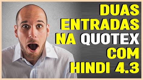 Hindi 4 3 duas entradas simultâneas LUCRO NA QUOTEX OTC YouTube