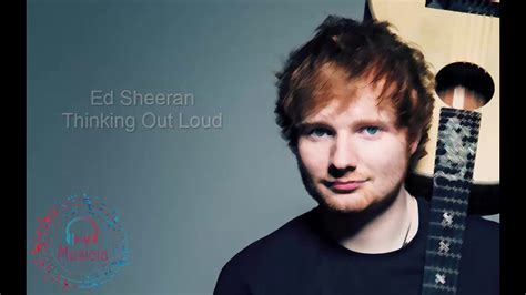 Ed Sheeran Thinking Out Loud Youtube