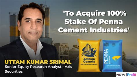 Ambuja Cements To Buy Penna Cement For Rs 10 422 Crores Youtube