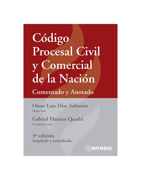 Código Procesal Civil y Comercial de la Nación Comentado y Anotado 3 ed