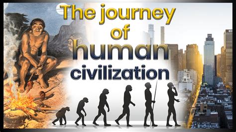 The Journey Of Human Civilization - YouTube