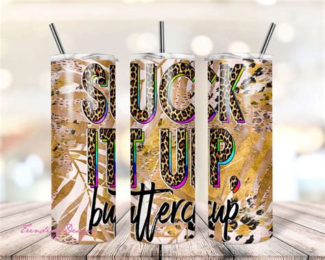 20 Oz Skinny Tumbler Sublimation Design Template Suck It Up Buttercup Glitter Design Digital