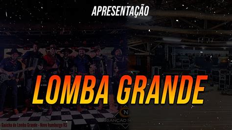 Lomba Grande Apresenta O Na Sociedade Ga Cha De Lomba Grande Novo