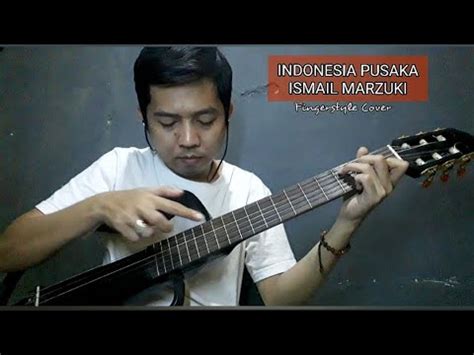 Indonesia Pusaka Ismail Marzuki Fingerstyle Guitar Cover In C Major