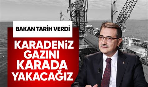 Enerji Ve Tabii Kaynaklar Bakanı Fatih Dönmez Nisan Sonunda Karadeniz Gazını Karada Yakacağız