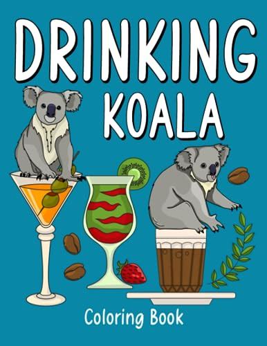 Drinking Koala An Adult Activity Book With Many Coffee Cocktail Smoothie Frappe And Drinks