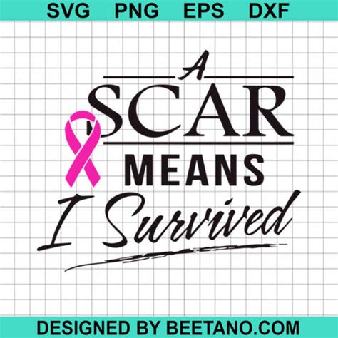 Breast Cancer Scar Means I Survived Svg Archives Hight Quality Scalable Vector Graphics