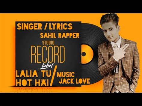 Lalia Tu Hot Hai Full Audio Sahil Rapper YouTube