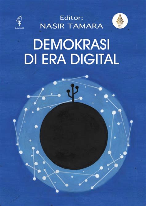 Demokrasi Di Era Digital Pustaka Obor Indonesia