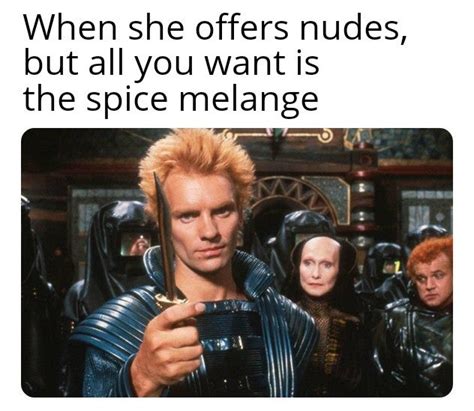 The Spice Must Flow Rmemes