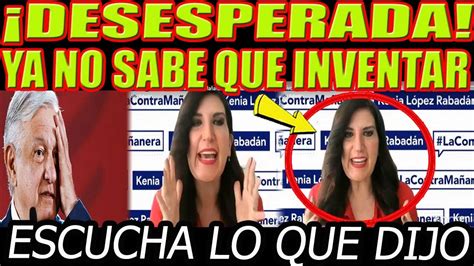 Kenia L Pez Rabad N Ya No Sabe Qu Inventar Est Desesperada Youtube