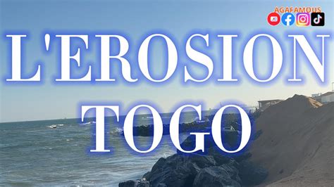 L Erosion Togo La Mer Au Togo Excursions Au Togo Vlog Togo Les