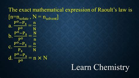 Exact Mathematical Expression Of Raoults Law N Nsolute N Nsolvent