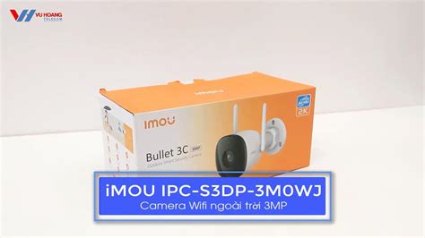 Review Camera Wifi ngoài trời 3MP iMOU IPC S3DP 3M0WJ Kết nối WIFI 6