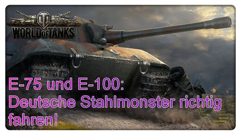 Deutsche Stahlmonster Richtig Fahren E Und E World Of Tanks