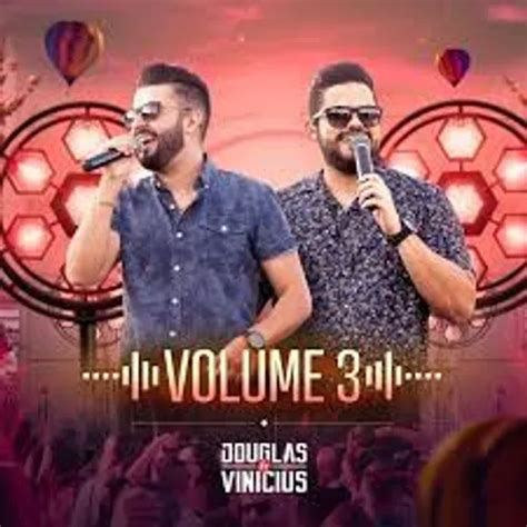 Douglas e Vinícius Volume 3 Sertanejo Sua Música