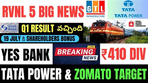 RVNL 5 Good News Target GTL Infra IREDA Tata Power Yes Bank